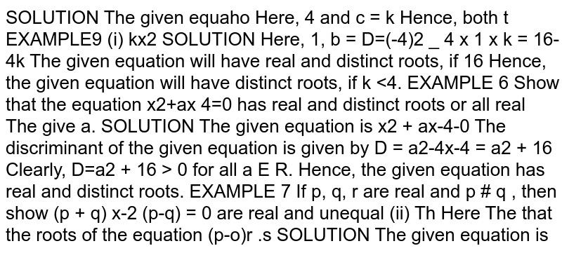If p, a, r are real and `p!=q`, then show that the roots of the equation `(p-q)x^2+5(p+q)x-2(p-q)=0` are real and unequal.