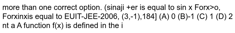 For `x>0, lim_(x->0) (sinx)^(1/x) +(1/x)^sinx` is equal to