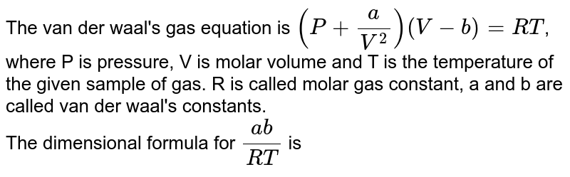 In Van der walls equation: p + q/v2 v -b = RT what are the dimens