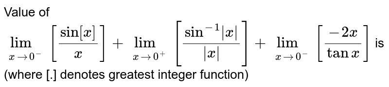 Lim X 0 Sin X 3 X 3 Where Denotes Greatest Integer Function Is