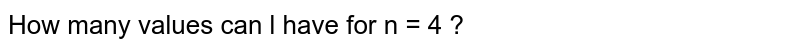 How many values can l have for n = 4 ?