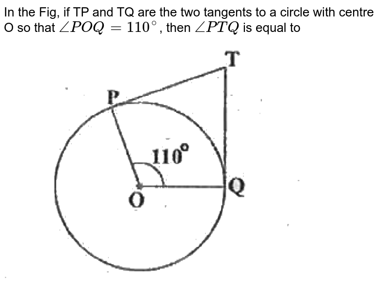 In The Given Figure If Tp And Tq Are Tangents To A Circle With Ce