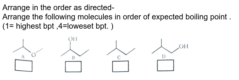 Arrange In The Order As Directed - Arrange The Following Molecu Arrange In The Order As Directed - Arrange The Following Molecu