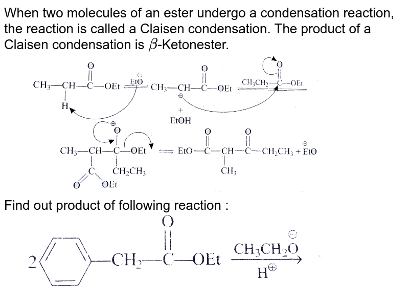 When two molecules of an ester undergo a condensation reaction, the reaction is called a Claisen condensation. The product of a Claisen condensation is beta -Ketonester. Find out product of following reaction :