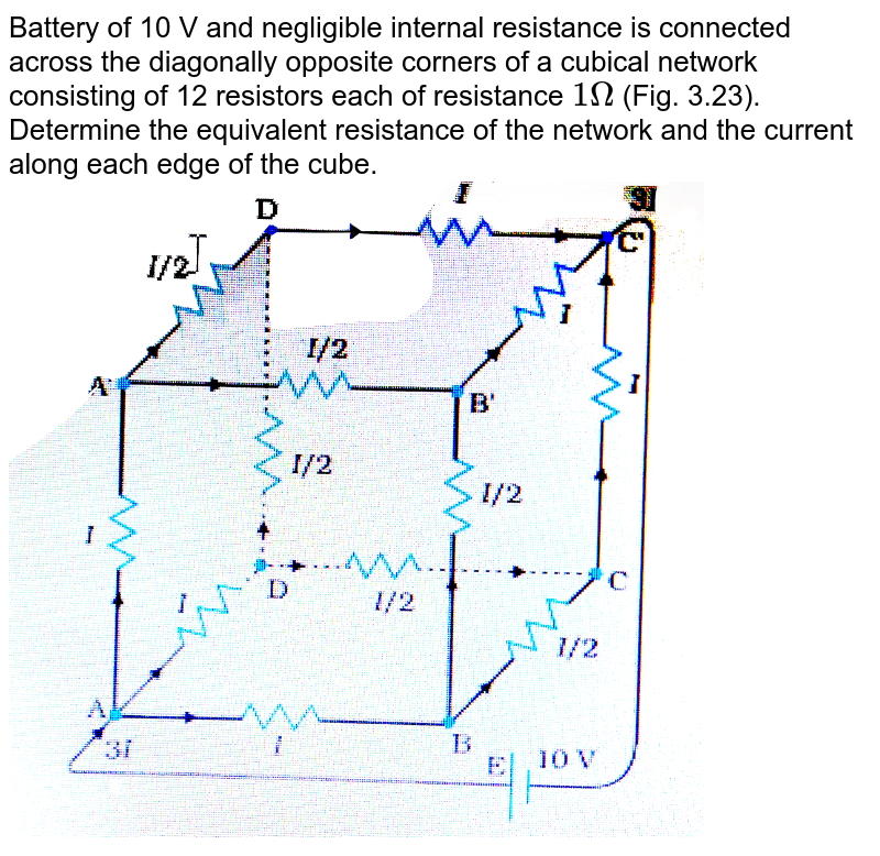 Battery of 10 V and negligible internal resistance is connected across the diagonally opposite