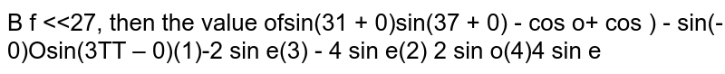 If  `(3pi)/2lt theta lt 2pi`, then the value of  `sin(3pi+theta)-cos((3pi)/2+theta)|+cos((3pi)/2-theta)|+|sin(3pi-theta)|` 