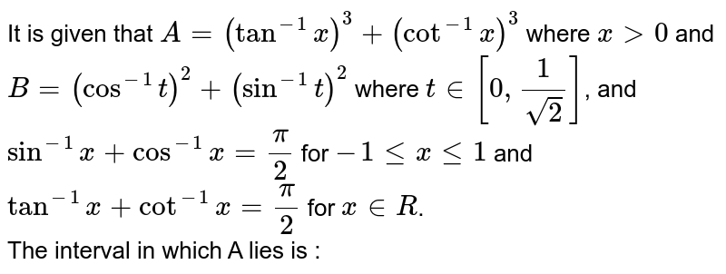 It Is Given That A Tan 1 X 3 Cot 1 X 3 Where X Gt 0 An