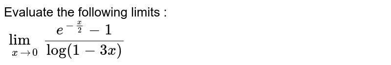 evaluate-lim-x-tends-to-0-e-3x-1-x