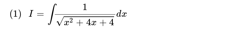 " (1) "I=int(1)/(sqrt(x^(2)+4x+4))dx