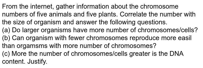 From the internet gather information about the chromosome numbers