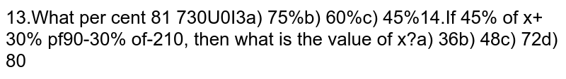 If 45% of x+30% pf 90=30% of 210, then what is the value of x?