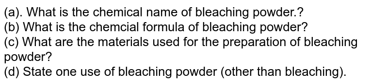 Bleaching Powder: Chemical Name, Preparation, Formula, and Uses