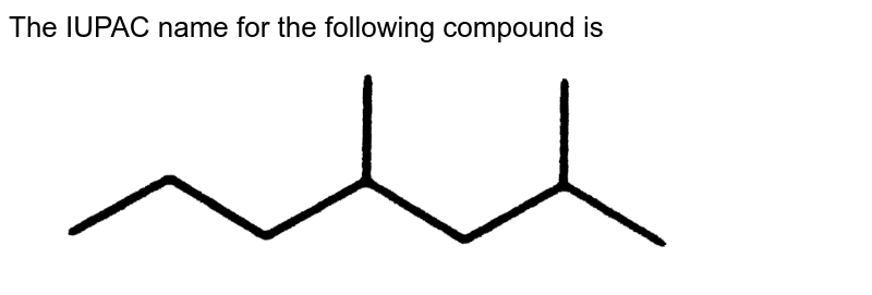 The IUPAC name for the following compound is <br> <img src="https://d10lpgp6xz60nq.cloudfront.net/physics_images/KVPY_CP_2017_XI_P1_E01_016_Q01.png" width="80%"> 