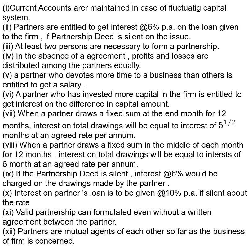 In The Absence Of Partnership Deed Partners Are Not Entitled To R