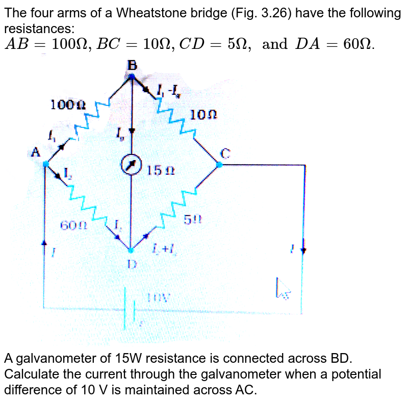 the-four-arms-of-a-wheatstone-bridge-have-the-following-resistance