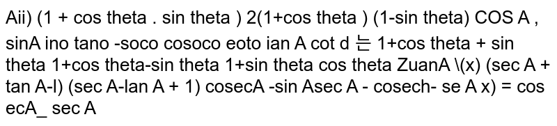 `(tanA)/(1-cotA)+(cotA)/(1-tanA) = 1+tanA+cotA = 1+secAcosecA`