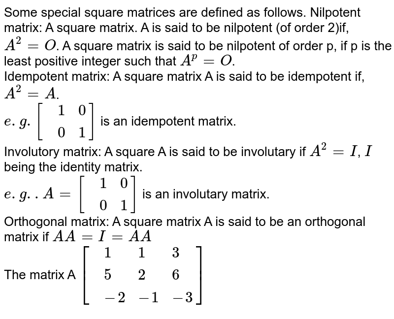 Match the following columns : Column IColumn II1. A is a square ma