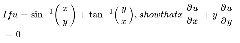 If U Tan 1 X2 Y2 X Y Prove That X U X Y U Y 1 2 Si