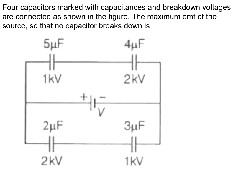 The diagram shows four capacitors with capacitances and break down