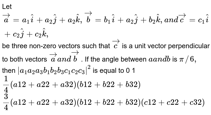The smallest possible value of S = a1.a2.a3 + b1.b2.b3 + c1 . c2.c