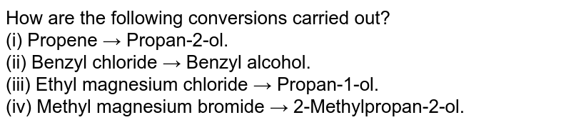 How Are The Following Conversions Carried Outethyl Magnesium Chlo 1220