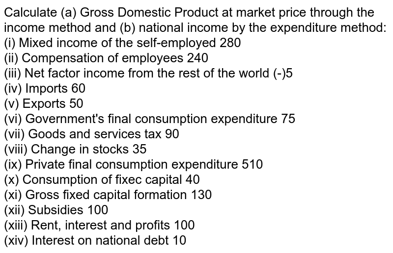 Calculate Gross National Product At Factor Cost By I Income Method