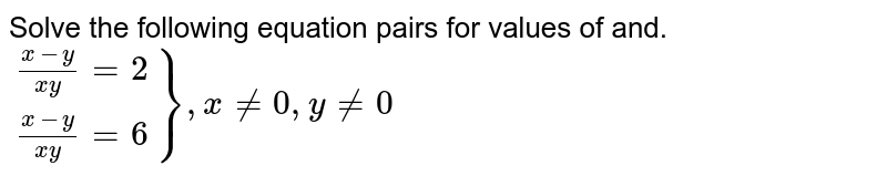 Solve The Following Systems Of Equations X Y Xy 2 X Y Xy 6