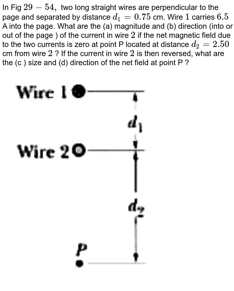 Two long parallel wires are separated by a distance d as shown.