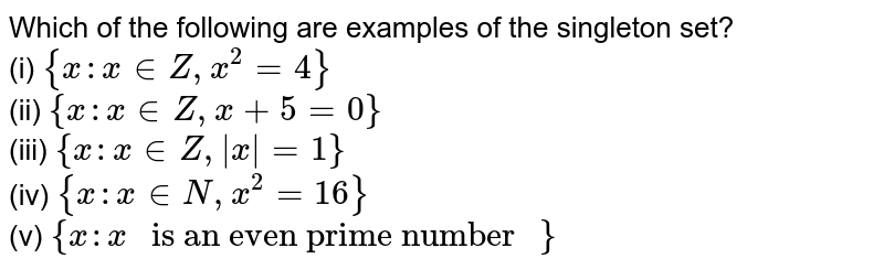 Which of the following are examples of the singleton set? 