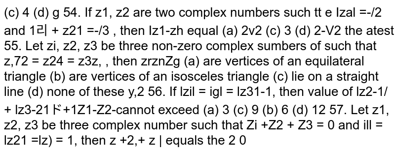 If `|z_1|=|z_2|=|z_3|=1` are twu complex numbers such that  `|z_1|=|z_2|=sqrt2`  and  ` |z_1+z_2|=sqrt3` , then `|z_1-z_2|`  equation  