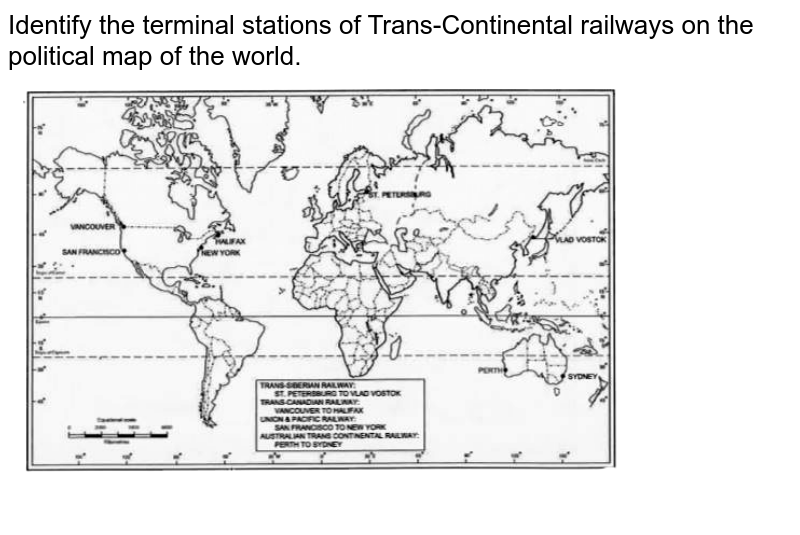 Identify the terminal stations of Trans-Continental railways on the political map of the world.