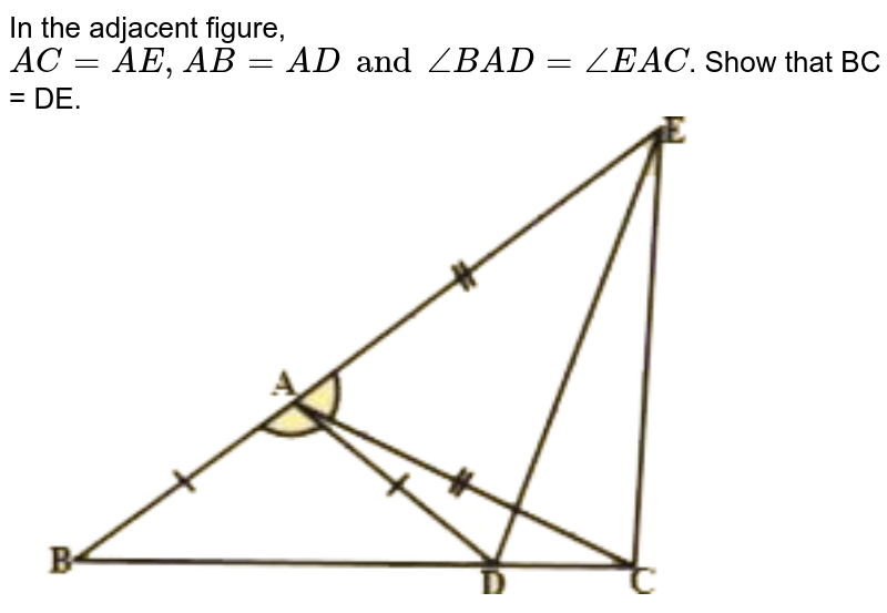 In The Given Figure AC = AE AB = AD And ∠BAD = ∠EAC. Show That B