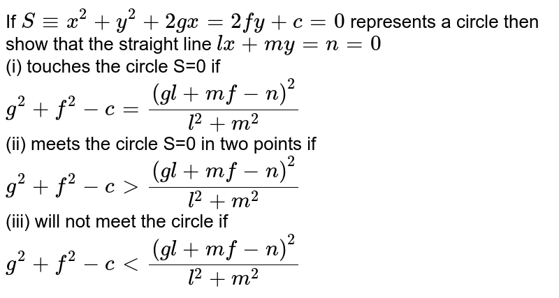 If S X 2 Y 2 2gx 2fy C 0 Represents A Circle Then Show That The Straight Line Lx My N 0 I Touches The Circle S 0 If G 2 F 2 C Gl Mf N 2 L 2 M 2 Ii Meets The Circle S 0 In Two Points If G 2 F 2 Cgt Gl Mf N 2 L 2 M 2 If S X 2 Y 2 2gx 2fy C 0 Represents A Circle Then Show That The Straight Line Lx My N 0 I Touches The Circle S 0 If G 2 F 2 C Gl Mf N 2 L 2 M 2 Ii Meets The Circle S 0 In Two Points If G 2 F 2 Cgt Gl Mf N 2 L 2 M 2