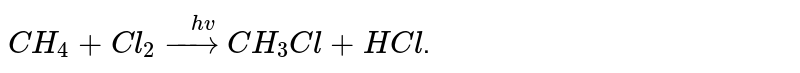 `CH_(4)+Cl_(2)overset(hv)(to)CH_(3)Cl+HCl` the order of this reaction is 