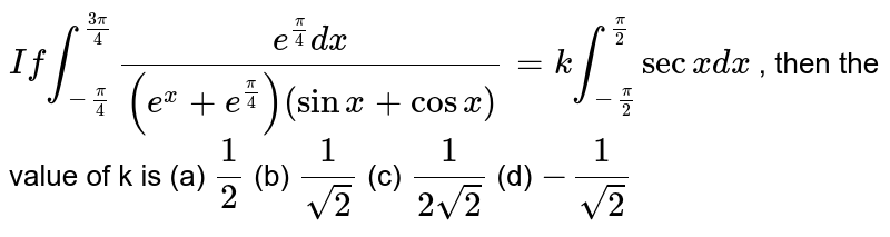 The Value Of Int 0 Pi 4 E 1 Cos 2x Sinx Cos 3 X Dx Equals A E 2 E 2 B E 4 1 4 C E 2 E 4 D E 4 1 2