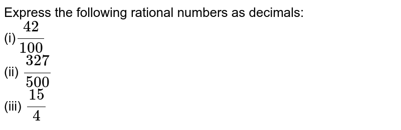 Express The Following Rational Numbers As Decimals I 42 100