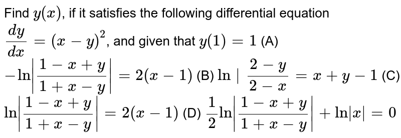 If Y Is A Function Of X And Y1 0 Then The Solution Of The Equat