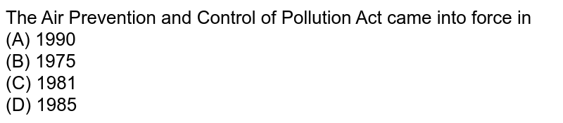 The Air Prevention and Control of Pollution Act came into force in