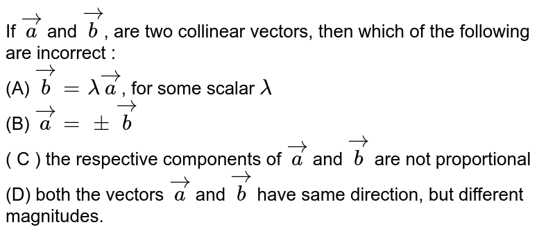 If Vector A And Vector B Are Two Collinear Vectors Then Which Of