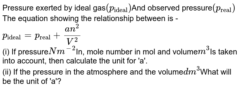 The relation between pressure exerted by an ideal gas pideal and o