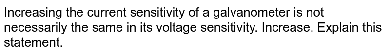 define-current-sensitivity-and-voltage-sensitivity-of-a-galvanomet