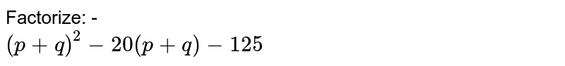 Factorize P Q 2 P Q 125