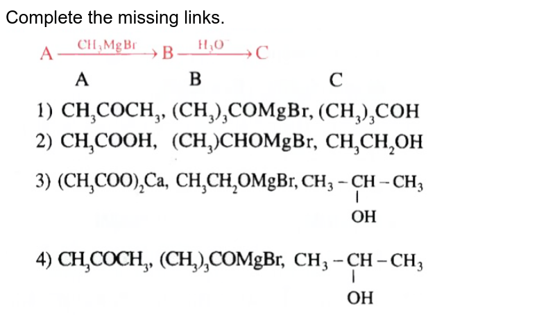 Complete the missing links.  <br>  <img src="https://doubtnut-static.s.llnwi.net/static/physics_images/AKS_DOC_OBJ_CHE_XII_V02_C_C02_E05_038_Q01.png" width="80%">  