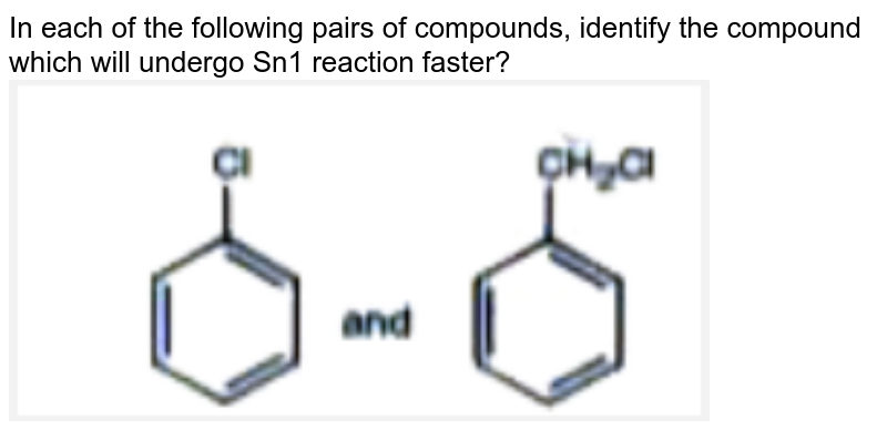 which-of-the-following-compounds-would-undergo-sn1-reaction-faster