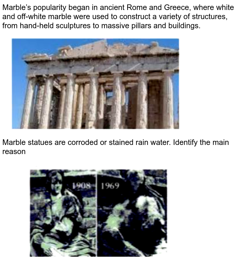 Marble’s popularity began in ancient Rome and Greece, where white and