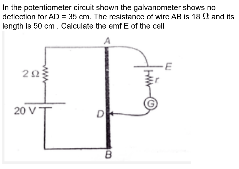 In the potentiometer circuit shown in fig the internal resistance