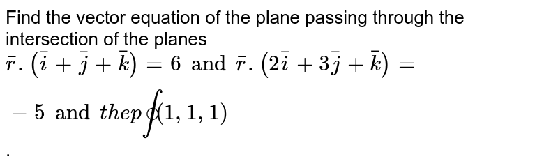 Find the vector equation of the plane passing through the points 3