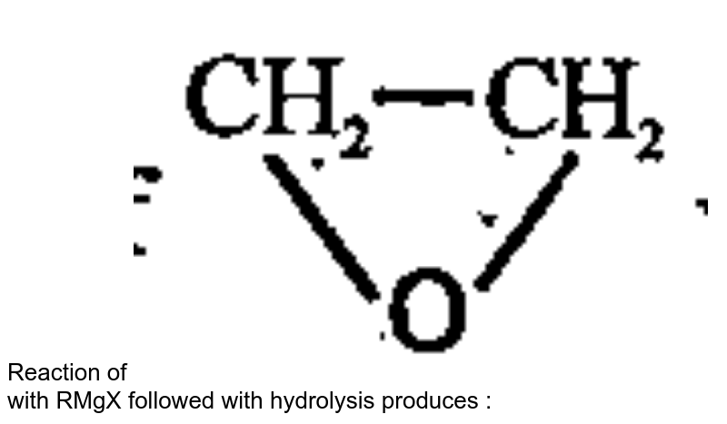 Reaction of with RMgX followed with hydrolysis produces :