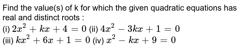 Find The Value Of K For Which The Given Equation Has Real Rootsi 6876