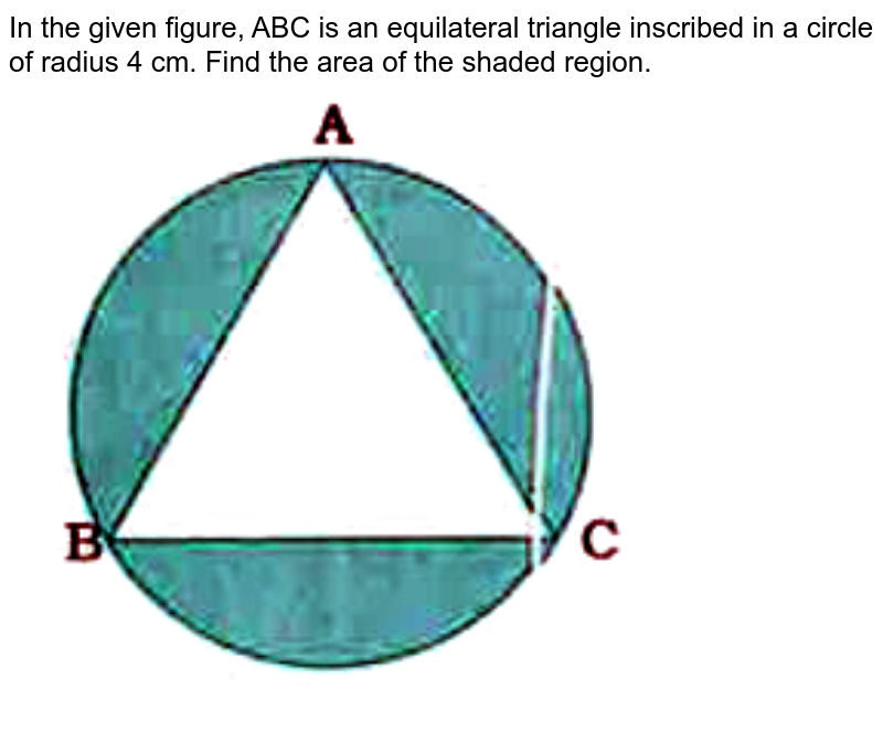 In Fig 12.43 A Circle Is Inscribed In An Equilateral Triangle ABC